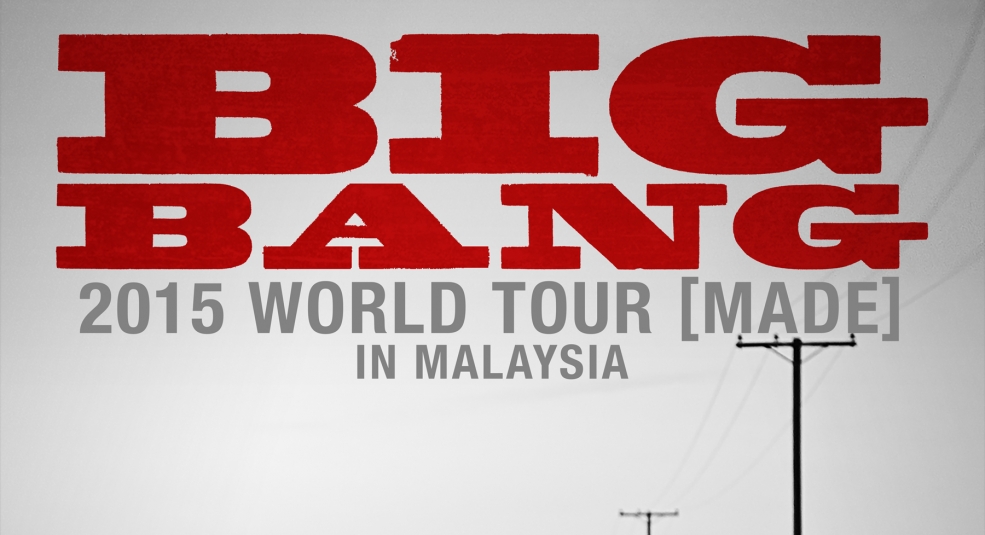 Bigbang World Tour 2015 [Made] In Malaysia Tăng Thêm Show Diễn Vào Ngày 24/7
